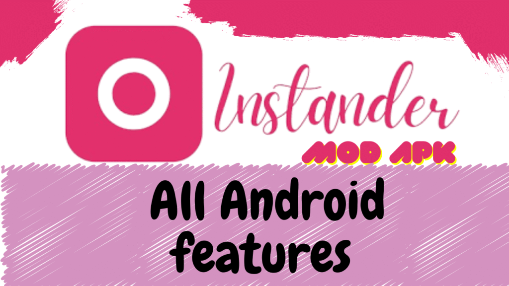 Instander mod apk picther