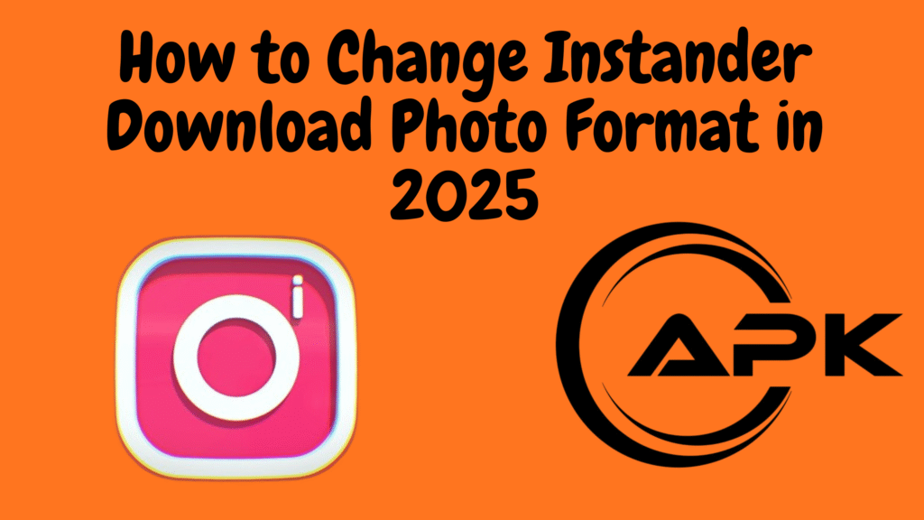 How to change instander Download Photo Format in 2025